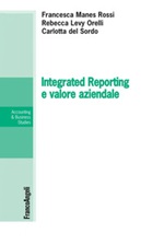Integrated Reporting e valore aziendale Ebook di  Carlotta Del Sordo, Rebecca Levy Orelli, Francesca Manes Rossi