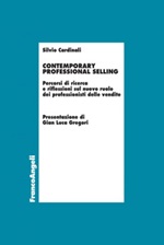 Contemporary professional selling. Percorsi di ricerca e riflessioni sul nuovo ruolo dei professionisti delle vendite Ebook di  Silvio Cardinali