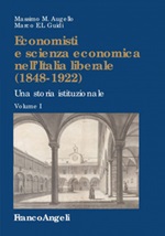 Economisti e scienza economica nell'Italia liberale (1848-1922). Una storia istituzionale Ebook di  Massimo M. Augello, Marco E. L. Guidi