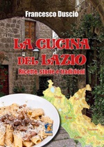 Cucina tradizionale del Lazio. Ricette e cultura enogastronomica Ebook di  Francesco Duscio