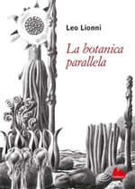 La botanica parallela. Ediz. illustrata Ebook di  Leo Lionni