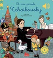 Il mio piccolo Tchaikovsky. Libro sonoro. Ediz. a colori Libro di  Emile Collet