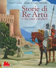 Storie di re Artù e dei suoi cavalieri Libro di  Franco Cardini
