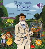 Il mio piccolo Monet in musica. Ediz. a colori Libro di  Emilie Collet