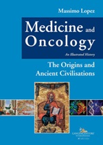Medicine and oncology. An illustrated history. Vol. 1: Libro di  Massimo Lopez
