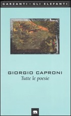 Tutte le poesie Libro di  Giorgio Caproni
