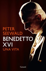 Benedetto XVI. Una vita Libro di  Peter Seewald