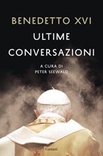 Ultime conversazioni Libro di Benedetto XVI (Joseph Ratzinger)