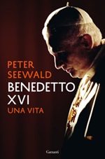 Benedetto XVI. Una vita Libro di  Peter Seewald