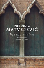 Venezia minima Ebook di  Predrag Matvejevic