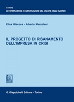Il progetto di risanamento dell'impresa in crisi Ebook di  Elisa Giacosa, Alberto Mazzoleni