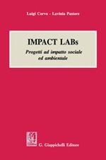 Impact labs. Progetti ad impatto sociale ed ambientale Ebook di  Luigi Corvo, Lavinia Pastore