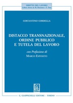 Distacco transnazionale, ordine pubblico e tutela del lavoro Ebook di  Costantino Cordella