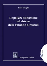 Le polizze fideiussorie nel sistema delle garanzie personali Ebook di  Paolo Tartaglia