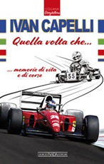 Ivan Capelli. Quella volta che... memorie di vita e di corse Ebook di  Ivan Capelli