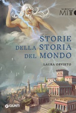 Storie della storia del mondo Libro di  Laura Orvieto