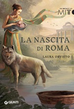 La nascita di Roma Libro di  Laura Orvieto