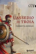 L'assedio di Troia Libro di  Fiammetta Giordani