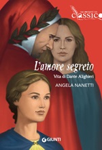 L' amore segreto. Vita di Dante Alighieri Ebook di  Angela Nanetti