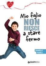 Mio figlio non riesce a stare fermo Ebook di  Daniele Fedeli