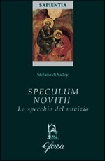 Speculum Novitii. Lo specchio del novizio Libro di  Stefano Salley