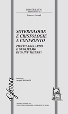 Soteriologie e cristologie a confronto. Pietro Abelardo e Guglielmo di Saint-Thierry Libro di  Francesco Vermigli