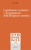 Legislazione scolastica e insegnamento della religione cattolica Libro di  Luca Raspi