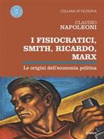I Fisiocratici, Smith, Ricardo, Marx. Le origini dell'economia politica Ebook di  Claudio Napoleoni