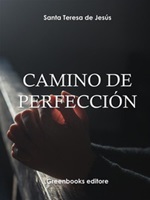 Camino de perfeccion Ebook di Teresa d'Avila (santa)