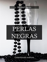 Perlas negras Ebook di  Amado Nervo, Amado Nervo