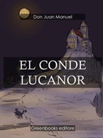 El conde Lucanor Ebook di Juan Manuel,Juan Manuel