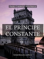 El príncipe constante Ebook di  Pedro Calderón de la Barca, Pedro Calderón de la Barca