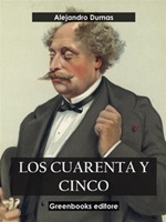 Los cuarenta y cinco Ebook di  Alexandre Dumas, Alexandre Dumas