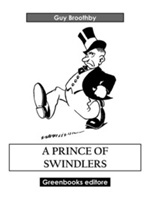A prince of swindlers Ebook di  Guy Broothby