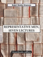 Representative men, seven lectures Ebook di  Ralph Waldo Emerson