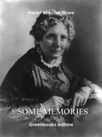 Some memories Ebook di  Harriet Beecher Stowe