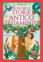 Le più belle storie dell'Antico Testamento. Ediz. a colori Libro di  Paola Parazzoli