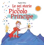 Le sei storie del Piccolo Principe. Ediz. a colori Libro di  Sophie Fatus