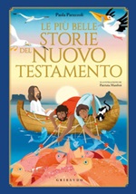 Le più belle storie del Nuovo Testamento. Ediz. a colori Libro di  Paola Parazzoli