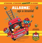 Allarme: api a scuola! Fox baffi d'acciaio, Chiara Balzarotti, Andrea  Salaris, Ebook