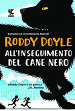 All'inseguimento del cane nero Libro di  Roddy Doyle