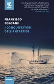 I conquistatori dell'Antartide Libro di  Francisco Coloane
