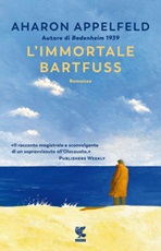 L' immortale Bartfuss Ebook di  Aharon Appelfeld