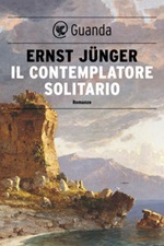 Il contemplatore solitario Ebook di  Ernst Jünger