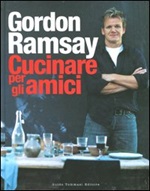 Cucinare per gli amici Libro di  Gordon Ramsay