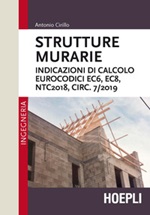 Strutture murarie. Indicazioni di calcolo. Eurocodici EC6, EC8, NTC2018, CIRC. 7/2019 Libro di  Antonio Cirillo