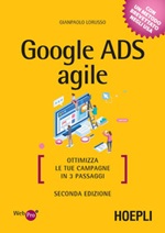 Google Ads agile. Ottimizza le tue campagne in 3 passaggi Ebook di  Gianpaolo Lorusso