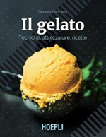 Il gelato. Tecniche, attrezzature, ricette Ebook di  Donata Panciera