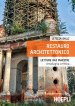 Restauro architettonico. Letture dai maestri, antologia critica Ebook di  Letizia Galli