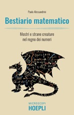 Bestiario matematico. Mostri e strane creature nel regno dei numeri Ebook di  Paolo Alessandrini